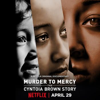Убийство к милосердию: история Синтоиа Брауна (2020) смотреть онлайн