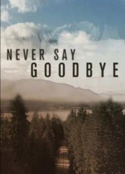 Никогда не говори "прощай" (1 сезон) смотреть онлайн