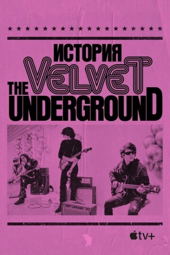 The Velvet Underground (2021) смотреть онлайн