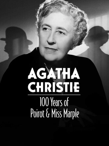 Агата Кристи: 100 лет Пуаро и мисс Марпл (2020) смотреть онлайн