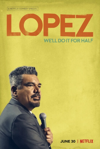 George Lopez: We'll Do It for Half (2020) смотреть онлайн