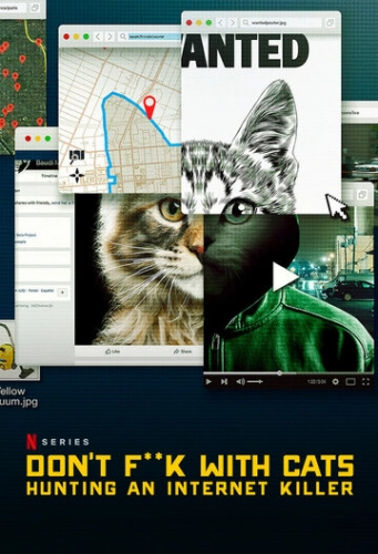 Руки прочь от котиков! Охота на интернет-убийцу (2019) смотреть онлайн
