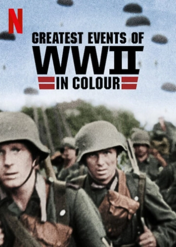 Величайшие события Второй мировой войны (2019) смотреть онлайн
