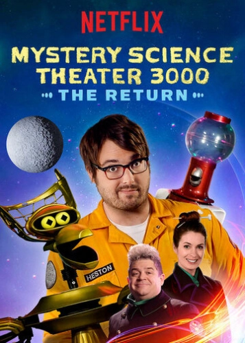 Mystery Science Theater 3000: The Return (2017) смотреть онлайн