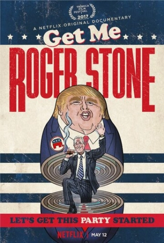 Get Me Roger Stone (2017) смотреть онлайн