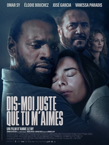 Dis-moi juste que tu m'aimes (2024)